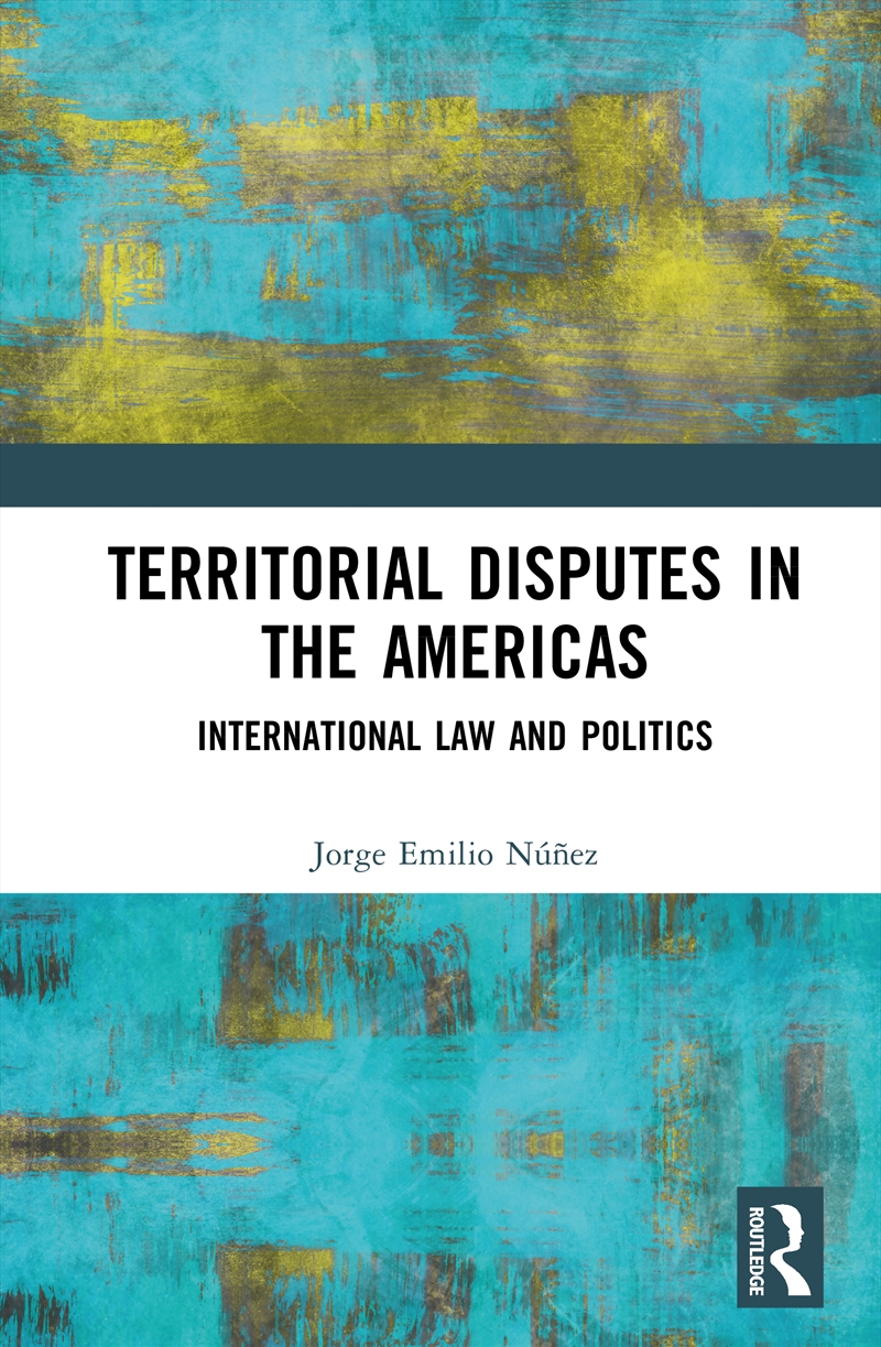 Territorial Disputes In The Americas International Law And Politics/Product Detail/Law