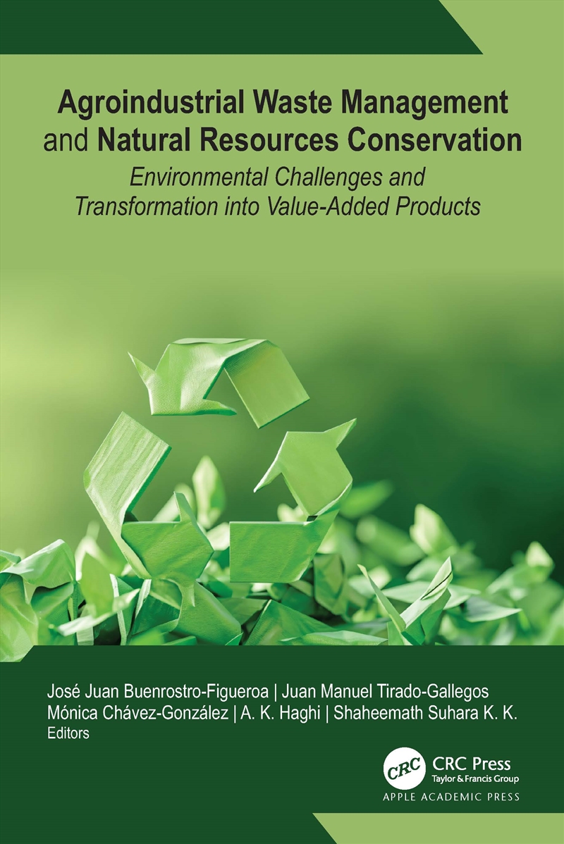 Agroindustrial Waste Management And Natural Resources Conservation Environmental Challenges And Tran/Product Detail/Reading