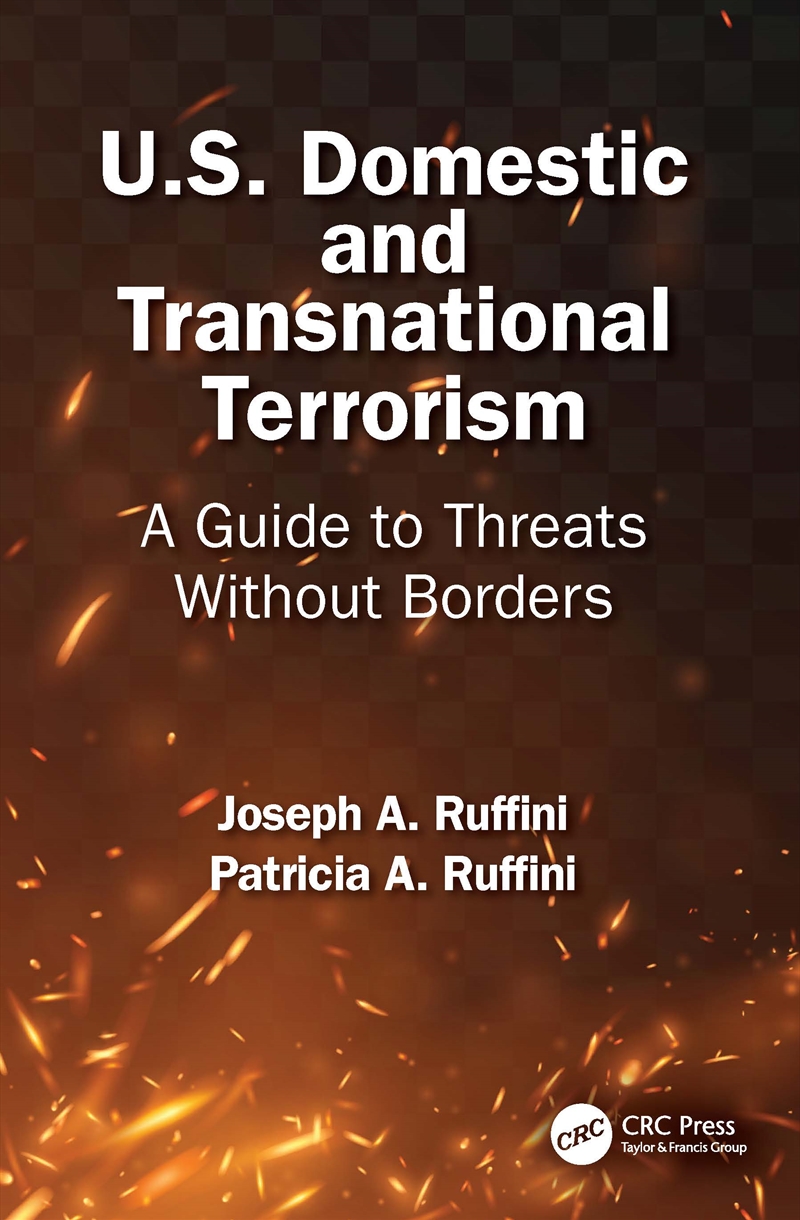 U.S. Domestic And Transnational Terrorism A Guide To Threats Without Borders/Product Detail/Politics & Government