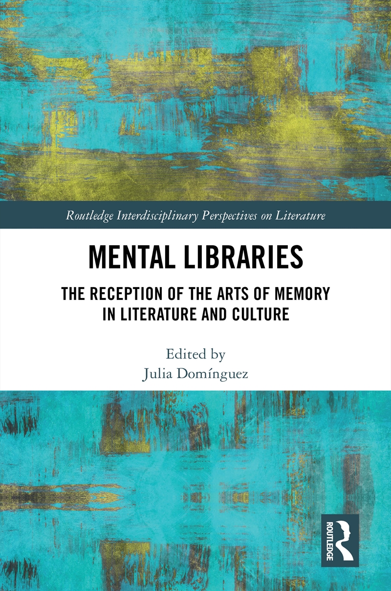 Mental Libraries The Reception Of The Arts Of Memory In Literature And Culture/Product Detail/Literature & Poetry