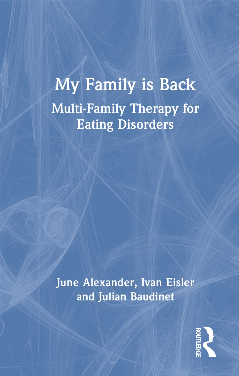 My Family Is Back Multi-Family Therapy For Eating Disorders/Product Detail/Psychology