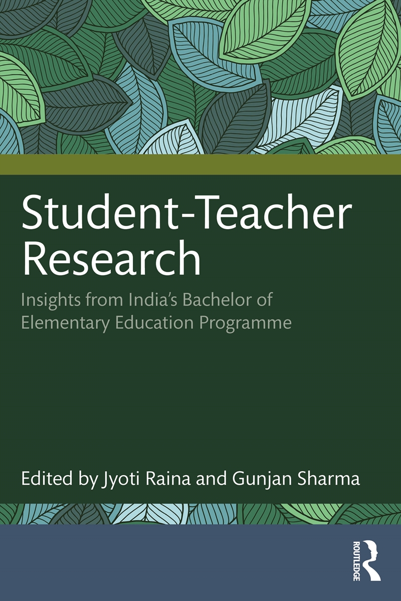 Student-Teacher Research Insights From India’S Bachelor Of Elementary Education Programme/Product Detail/Teaching