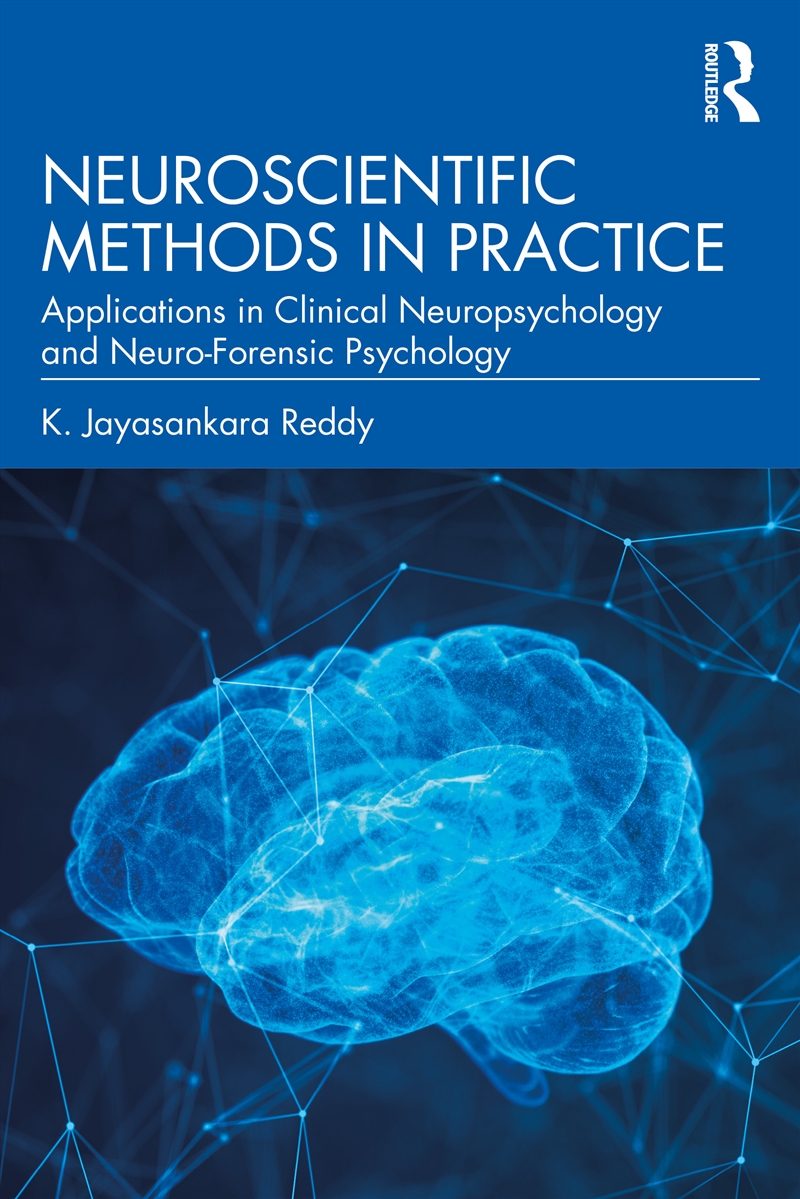 Neuroscientific Methods In Practice Applications In Clinical Neuropsychology And Neuro-Forensic Psyc/Product Detail/Psychology
