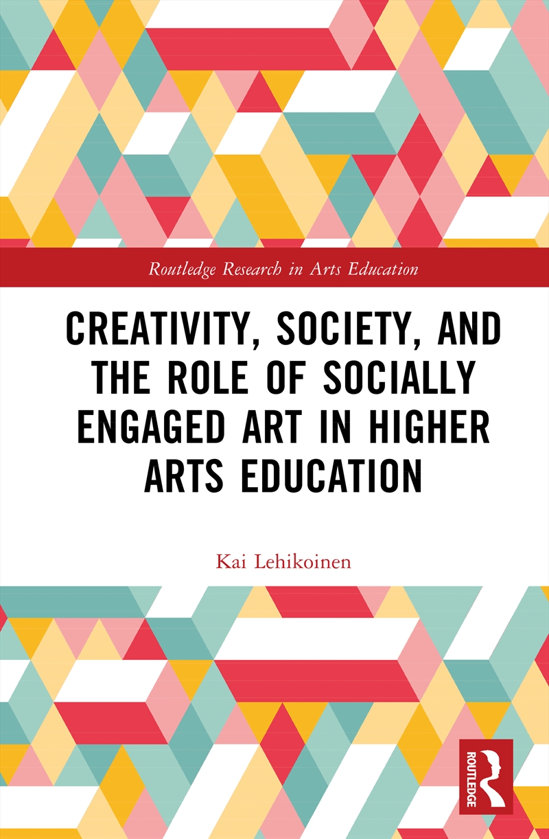 Creativity, Society, And The Role Of Socially Engaged Art In Higher Arts Education/Product Detail/Teaching