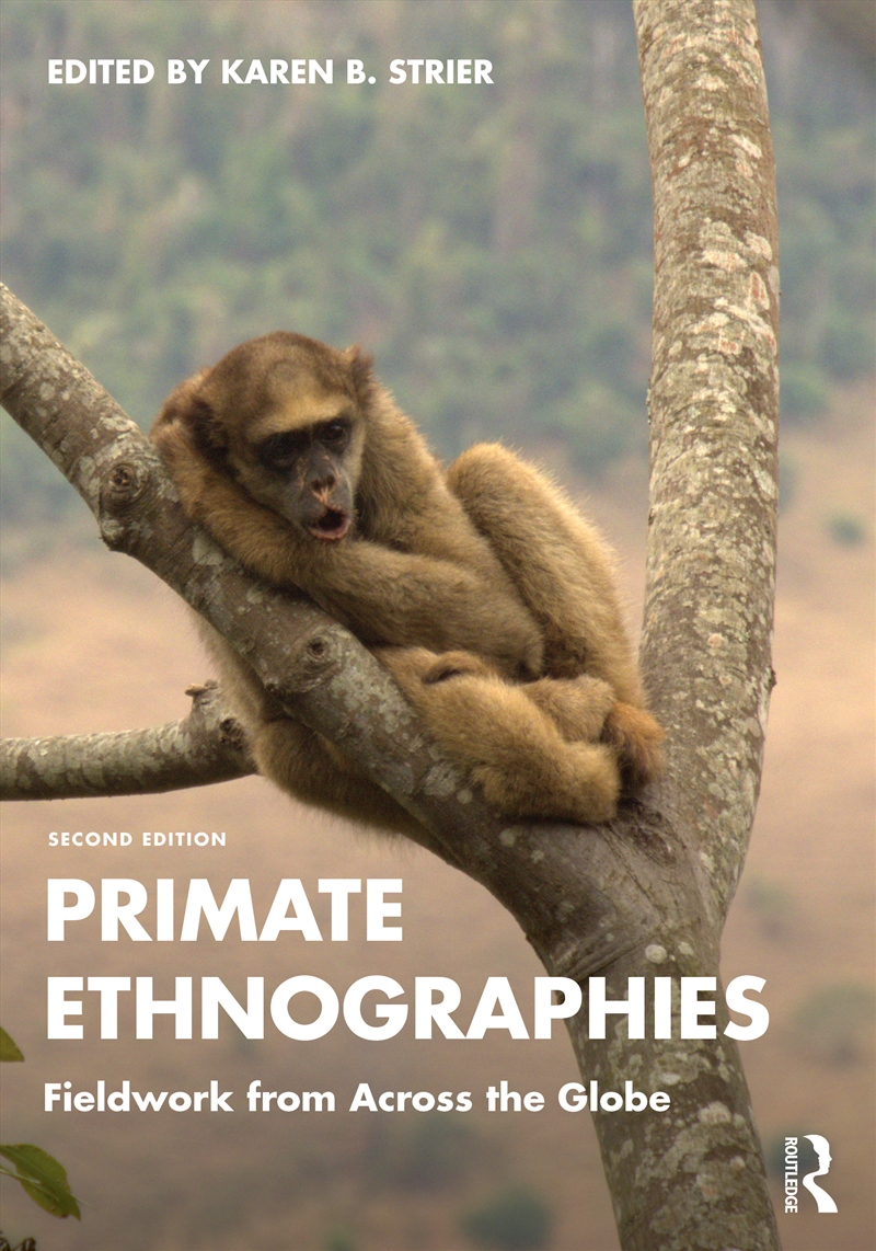Primate Ethnographies Fieldwork From Across The Globe/Product Detail/Science