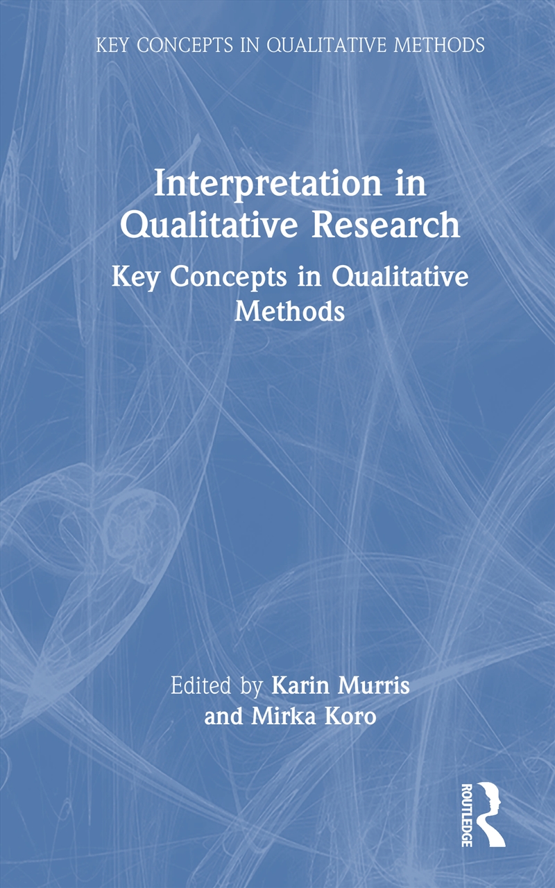 Interpretation In Qualitative Research Key Concepts In Qualitative Methods/Product Detail/Reading