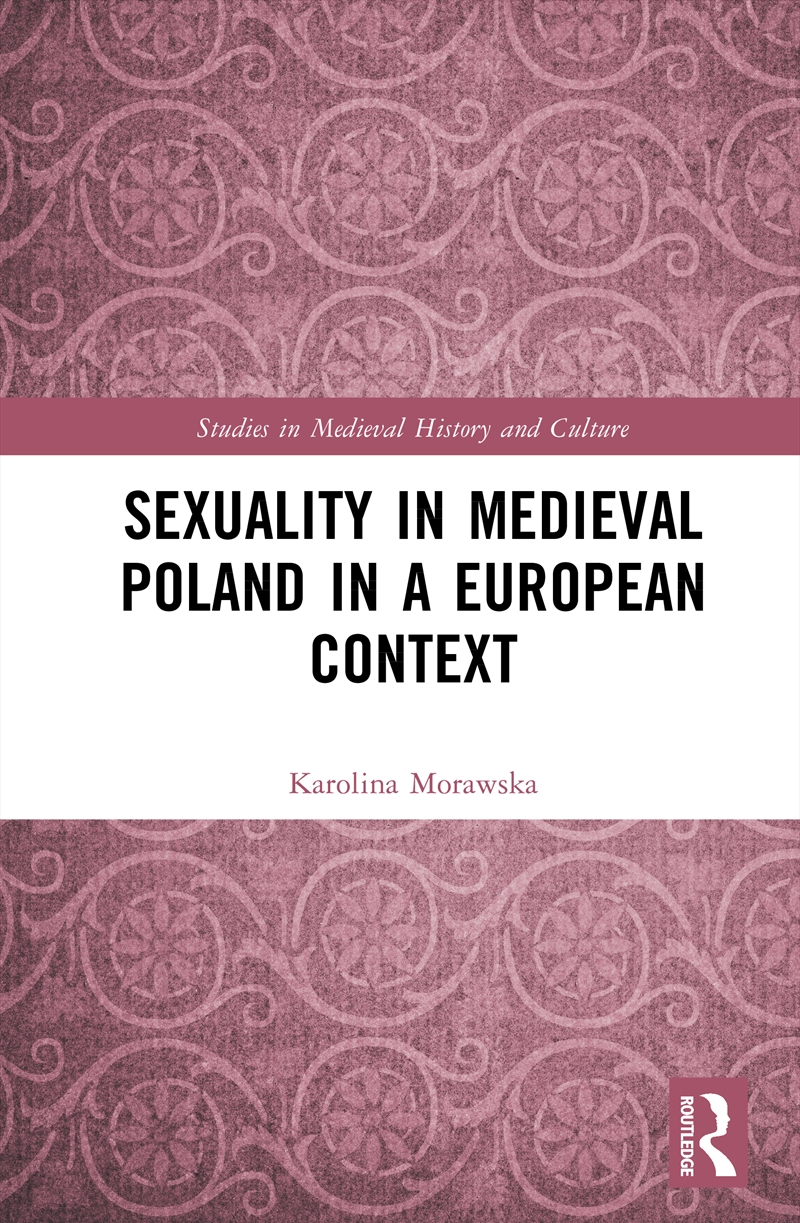 Sexuality In Medieval Poland In A European Context/Product Detail/History