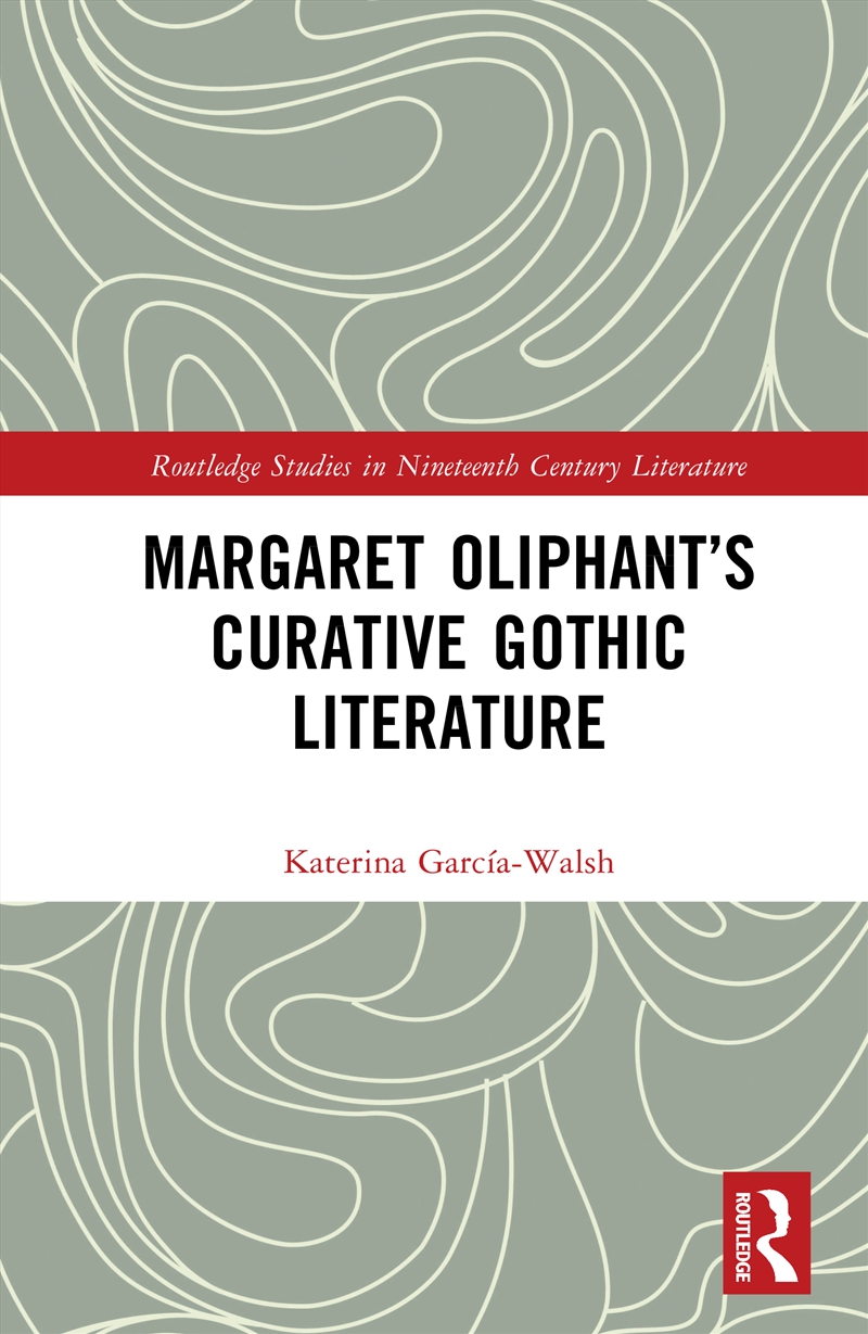 Margaret Oliphant’S Curative Gothic Literature/Product Detail/Literature & Poetry