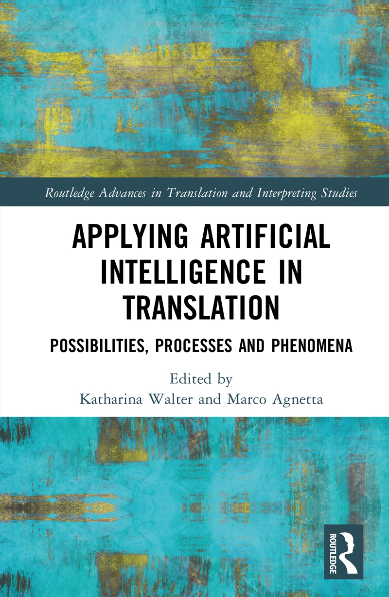 Applying Artificial Intelligence In Translation Possibilities, Processes And Phenomena/Product Detail/Language & Linguistics