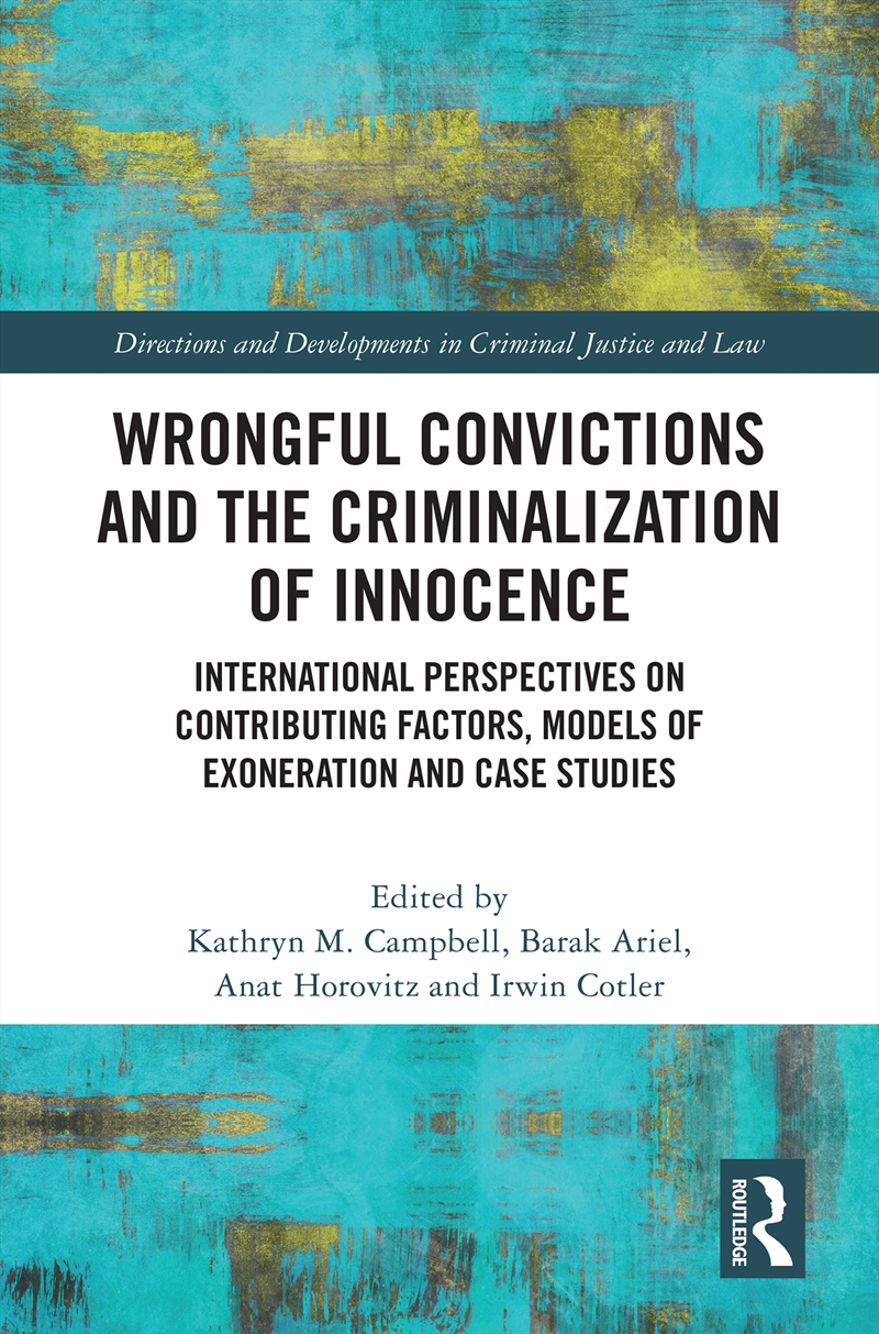 Wrongful Convictions And The Criminalization Of Innocence International Perspectives On Contributing/Product Detail/Politics & Government