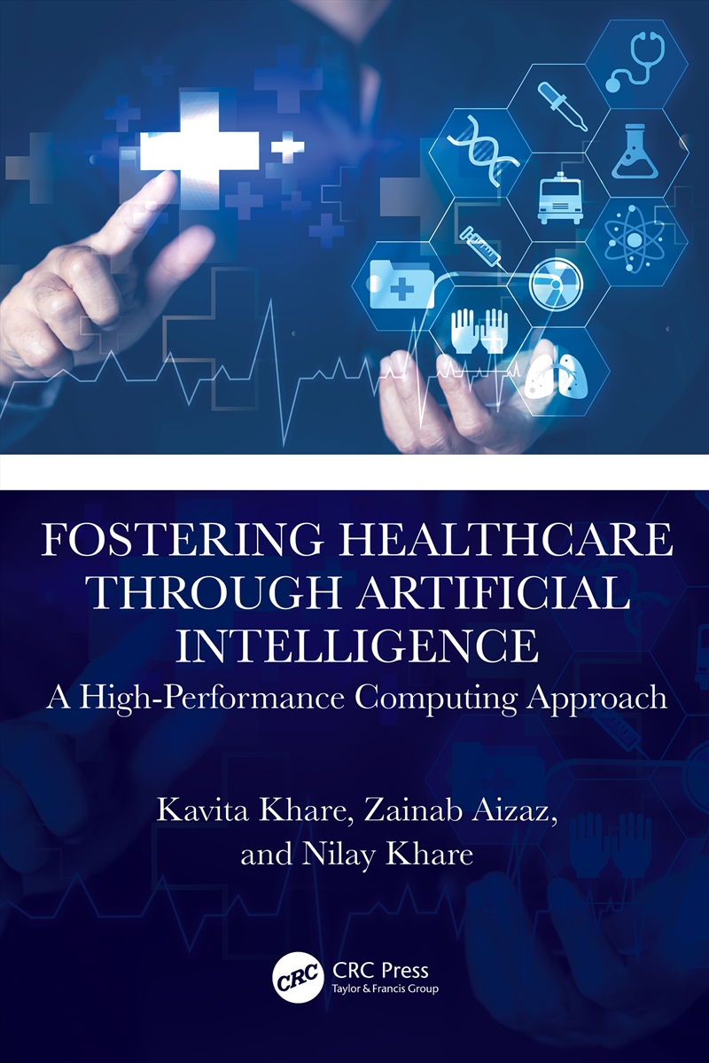 Fostering Healthcare Through Artificial Intelligence A High-Performance Computing Approach/Product Detail/Technology & Engineering