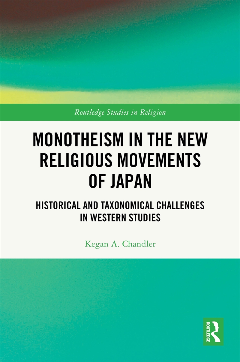 Monotheism In The New Religious Movements Of Japan Historical And Taxonomical Challenges In Western/Product Detail/Religion & Beliefs