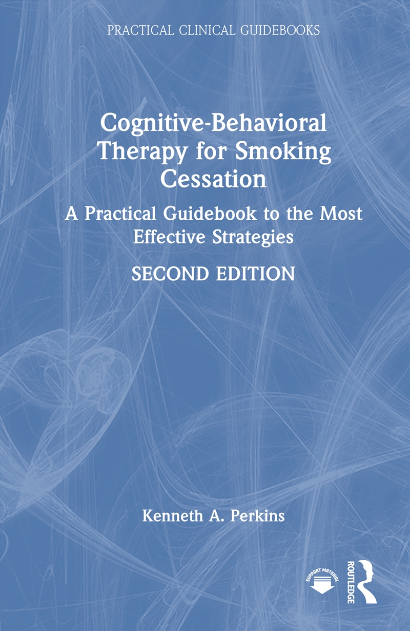 Cognitive-Behavioral Therapy For Smoking Cessation A Practical Guidebook To The Most Effective Strat/Product Detail/Psychology