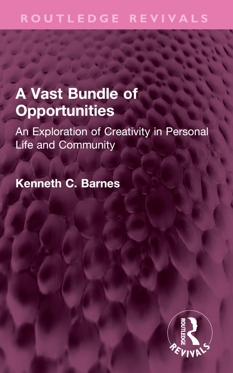 Vast Bundle Of Opportunities An Exploration Of Creativity In Personal Life And Community/Product Detail/Religion & Beliefs