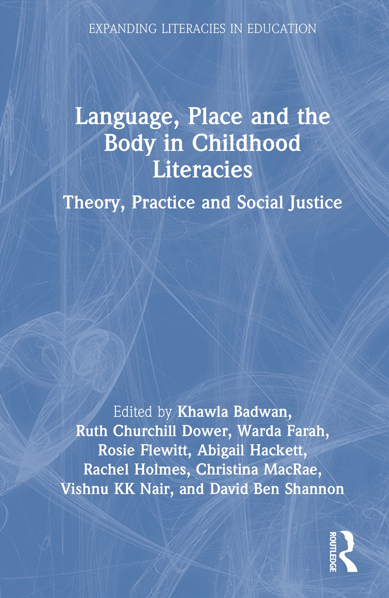 Language, Place And The Body In Childhood Literacies Theory, Practice And Social Justice/Product Detail/Teaching