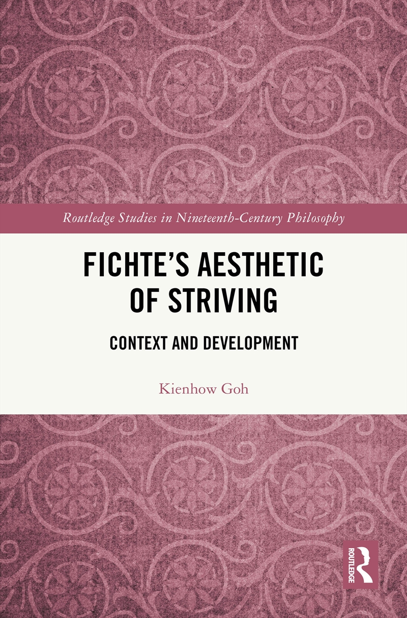 Fichte’S Aesthetic Of Striving Context And Development/Product Detail/Reading