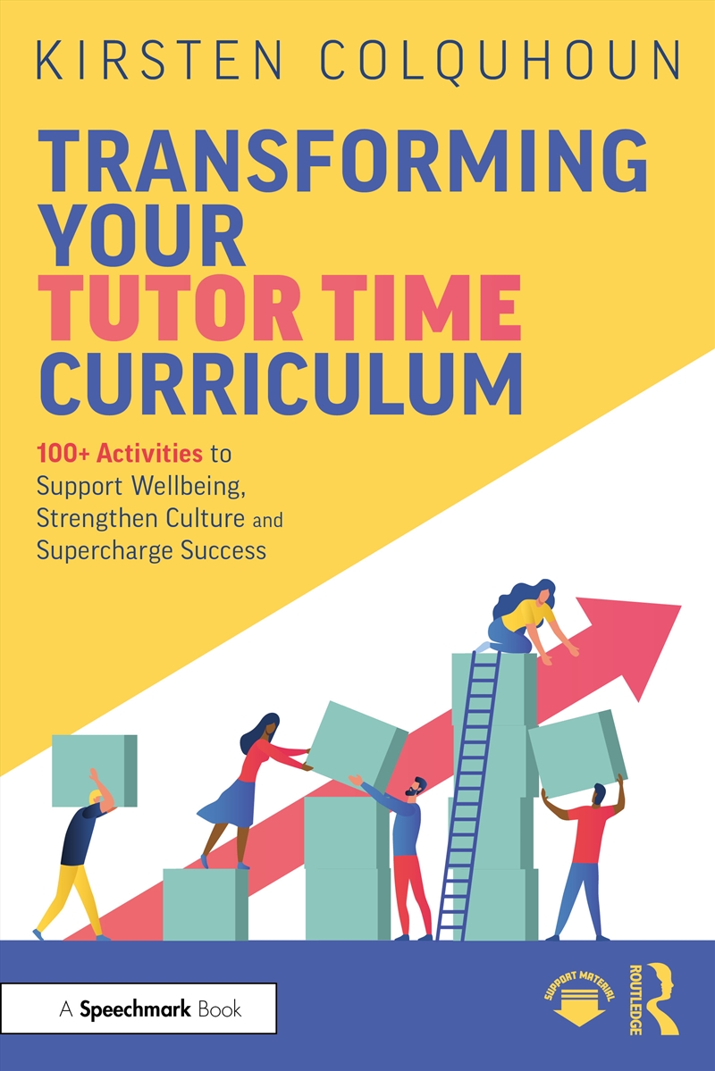 Transforming Your Tutor Time Curriculum 100+ Activities To Support Wellbeing, Strengthen Culture And/Product Detail/Teaching