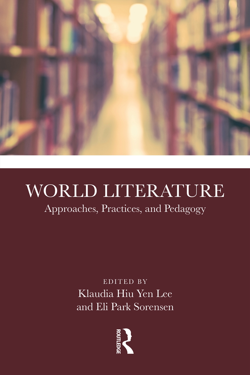 World Literature Approaches, Practices, And Pedagogy/Product Detail/Literature & Poetry