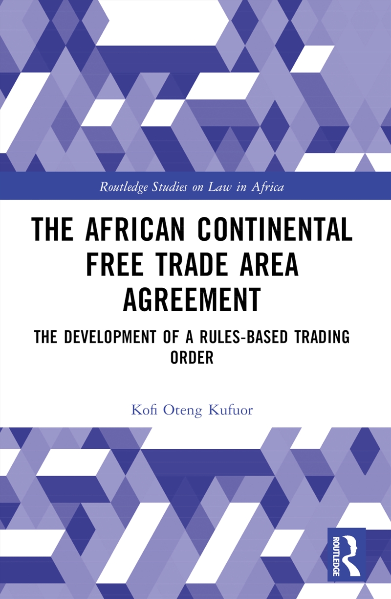 African Continental Free Trade Area Agreement The Development Of A Rules-Based Trading Order/Product Detail/Law