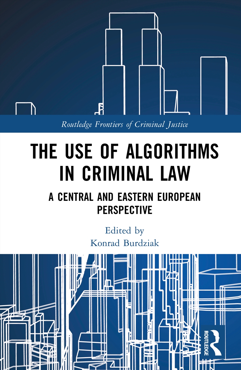 Use Of Algorithms In Criminal Law A Central European Perspective/Product Detail/Politics & Government