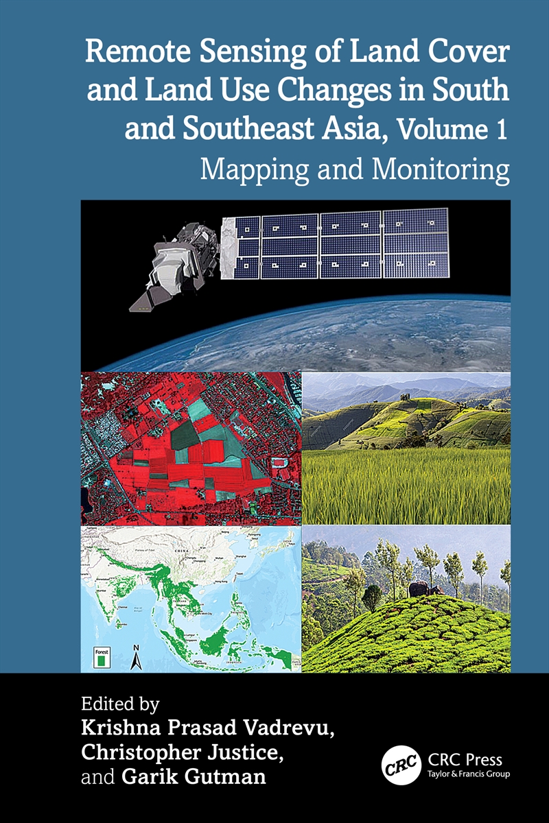 Remote Sensing Of Land Cover And Land Use Changes In South And Southeast Asia, Volume 1 Mapping And/Product Detail/Reading