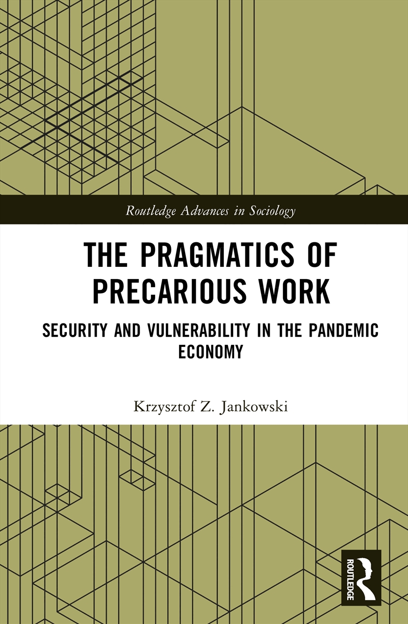 Pragmatics Of Precarious Work Security And Vulnerability In The Pandemic Economy/Product Detail/Politics & Government