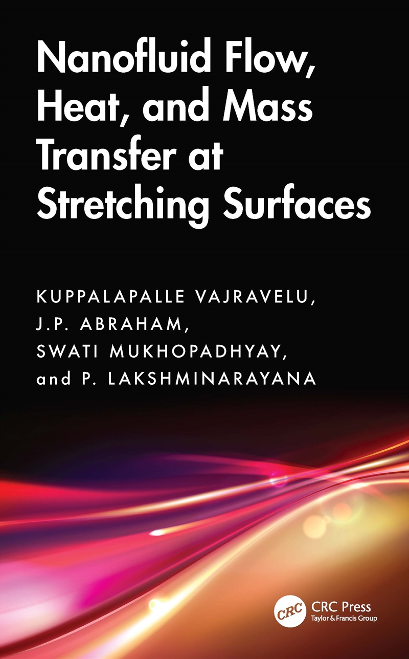 Nanofluid Flow, Heat, And Mass Transfer At Stretching Surfaces/Product Detail/Reading
