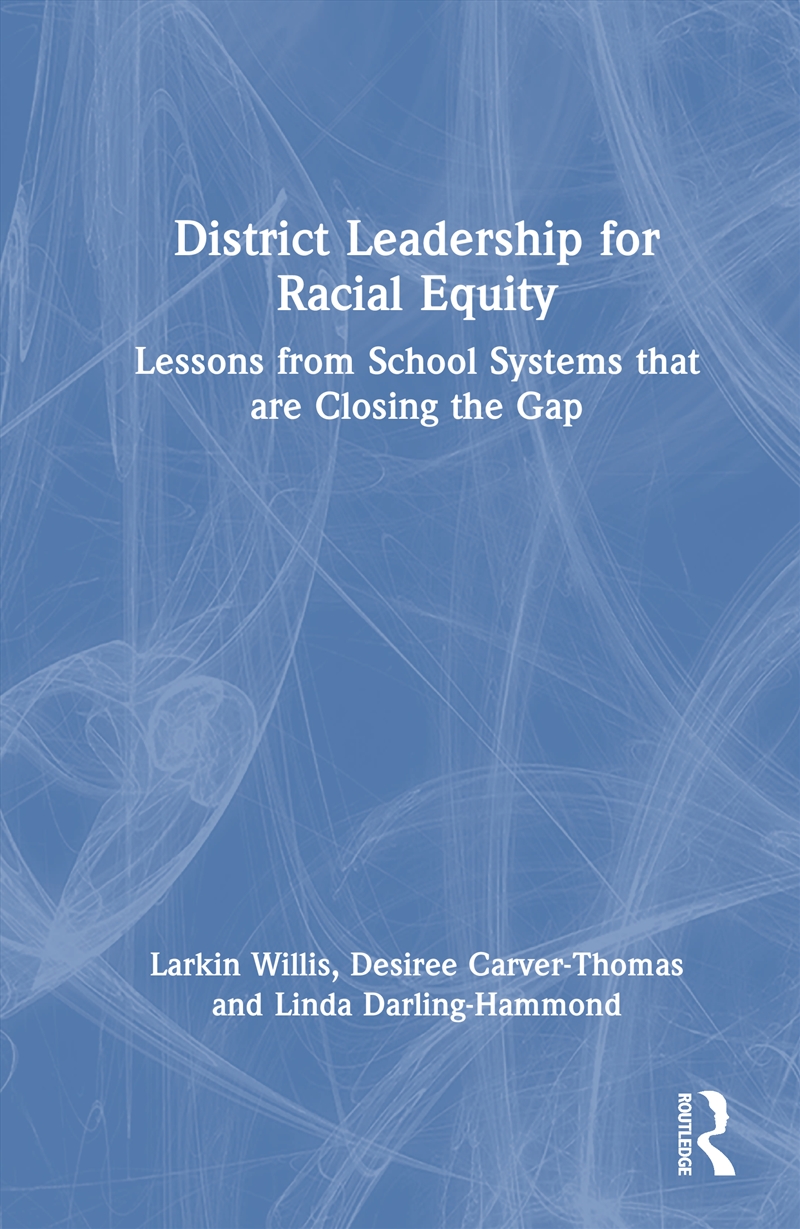 District Leadership For Racial Equity Lessons From School Systems That Are Closing The Gap/Product Detail/Healthcare