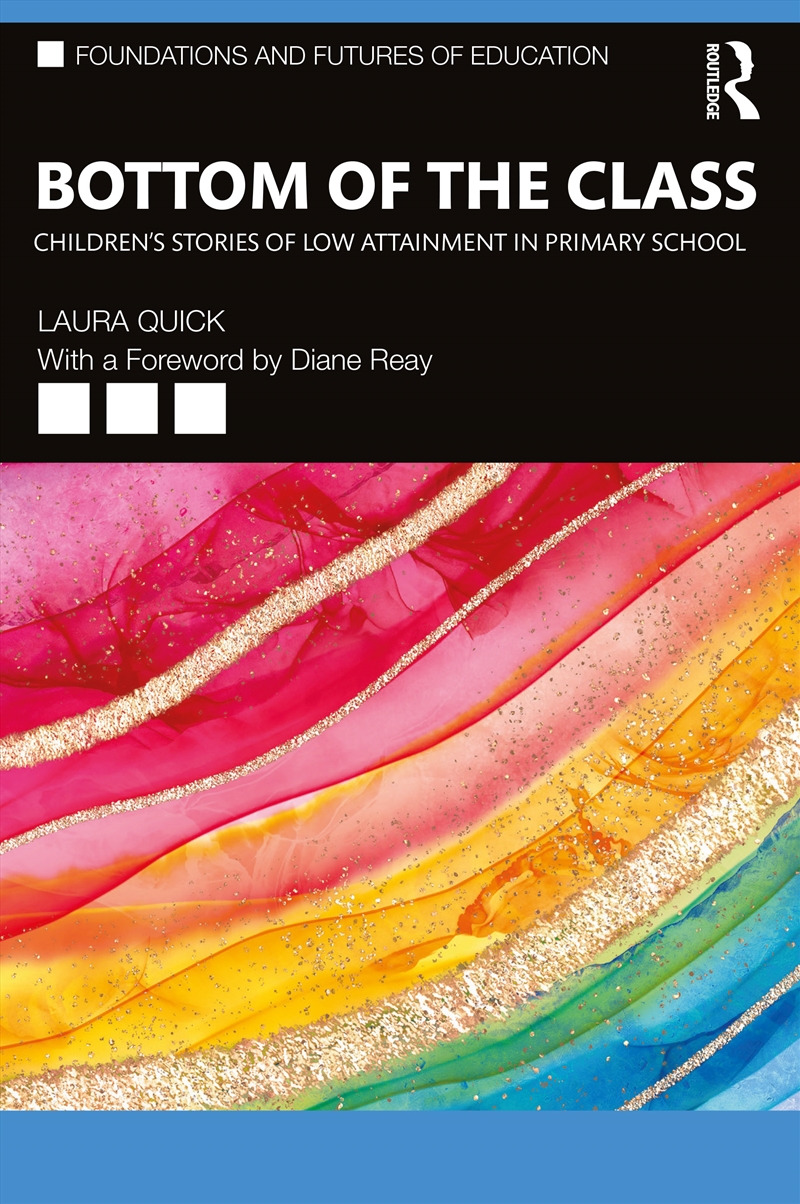 Bottom Of The Class: Children’S Stories Of Low Attainment In Primary School/Product Detail/Teaching