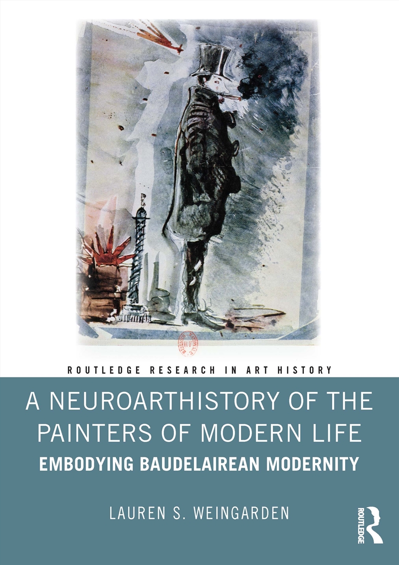 Neuroarthistory Of The Painters Of Modern Life Embodying Baudelairean Modernity/Product Detail/Art