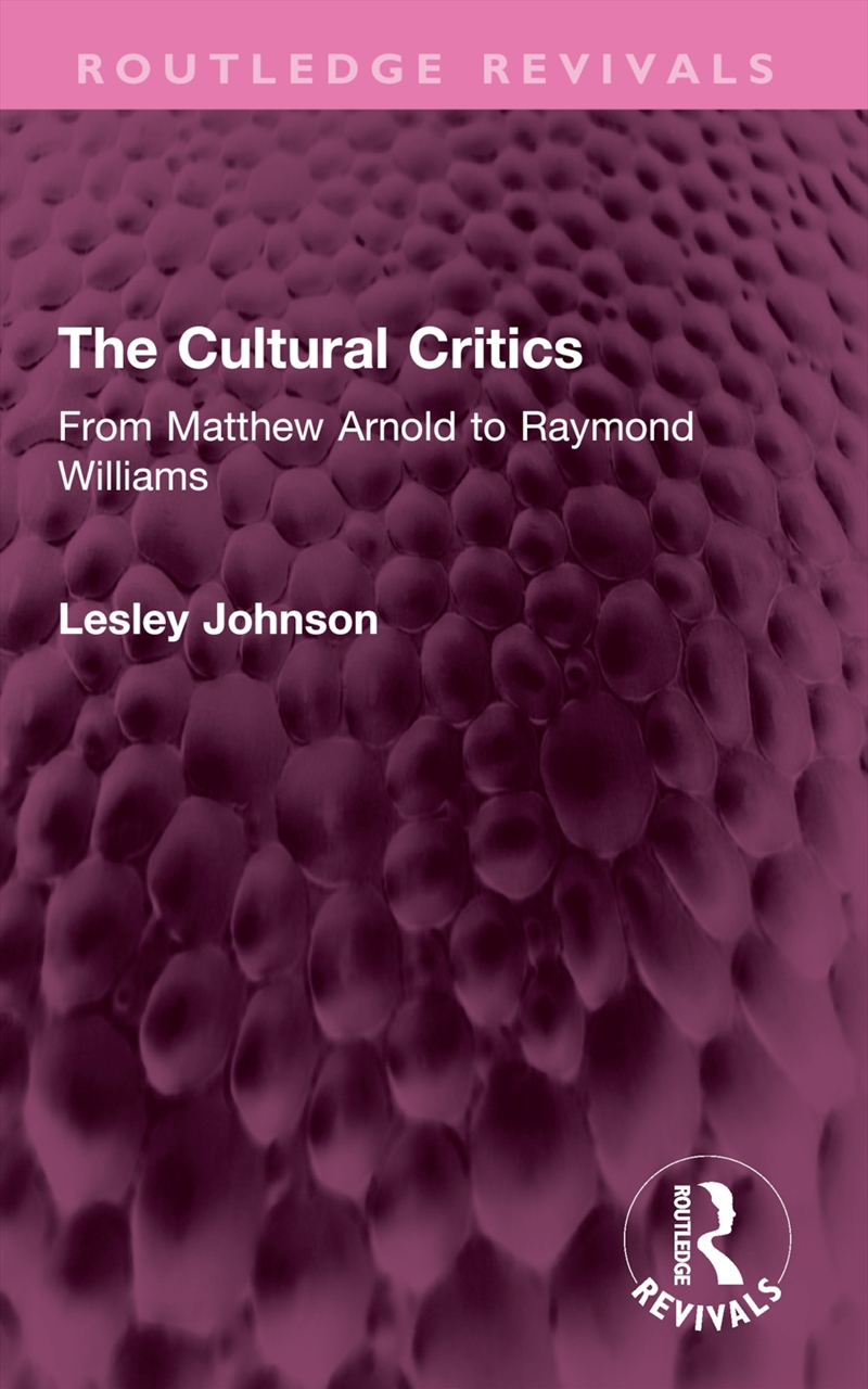 Cultural Critics From Matthew Arnold To Raymond Williams/Product Detail/Literature & Poetry