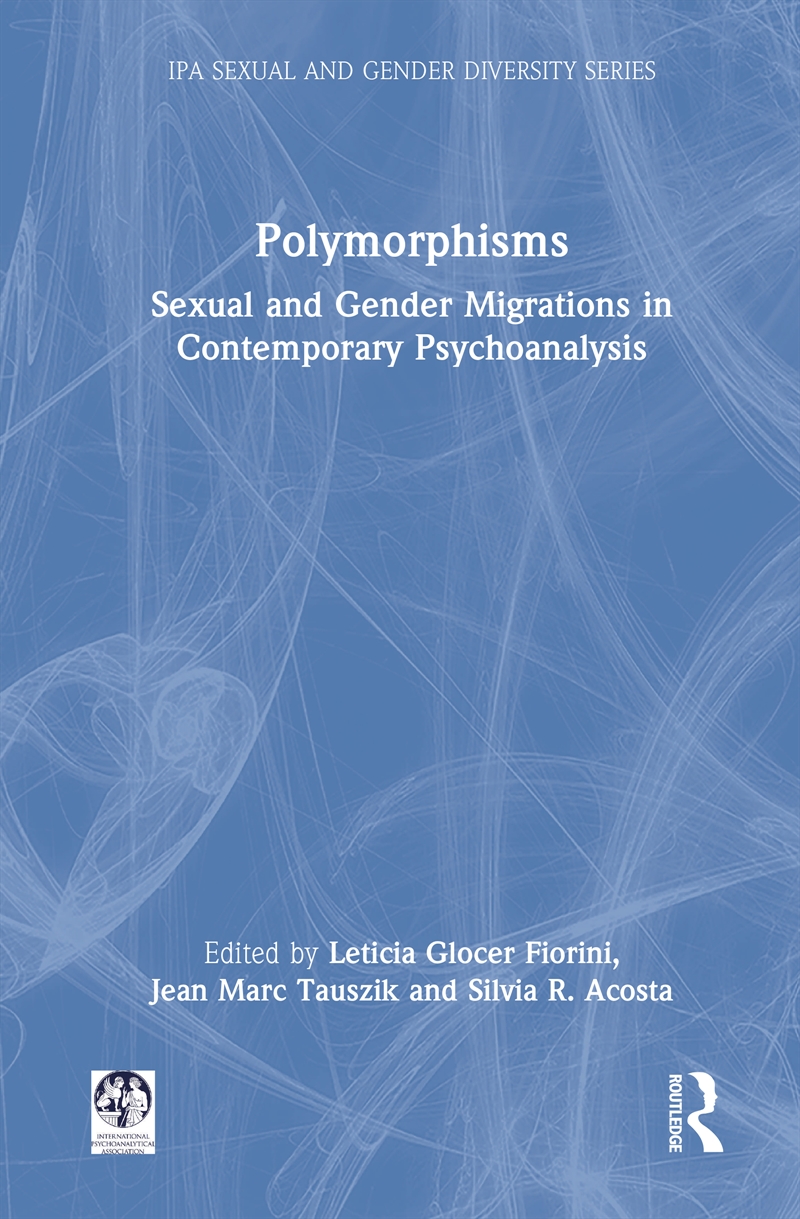 Polymorphisms Sexual And Gender Migrations In Contemporary Psychoanalysis/Product Detail/Psychology