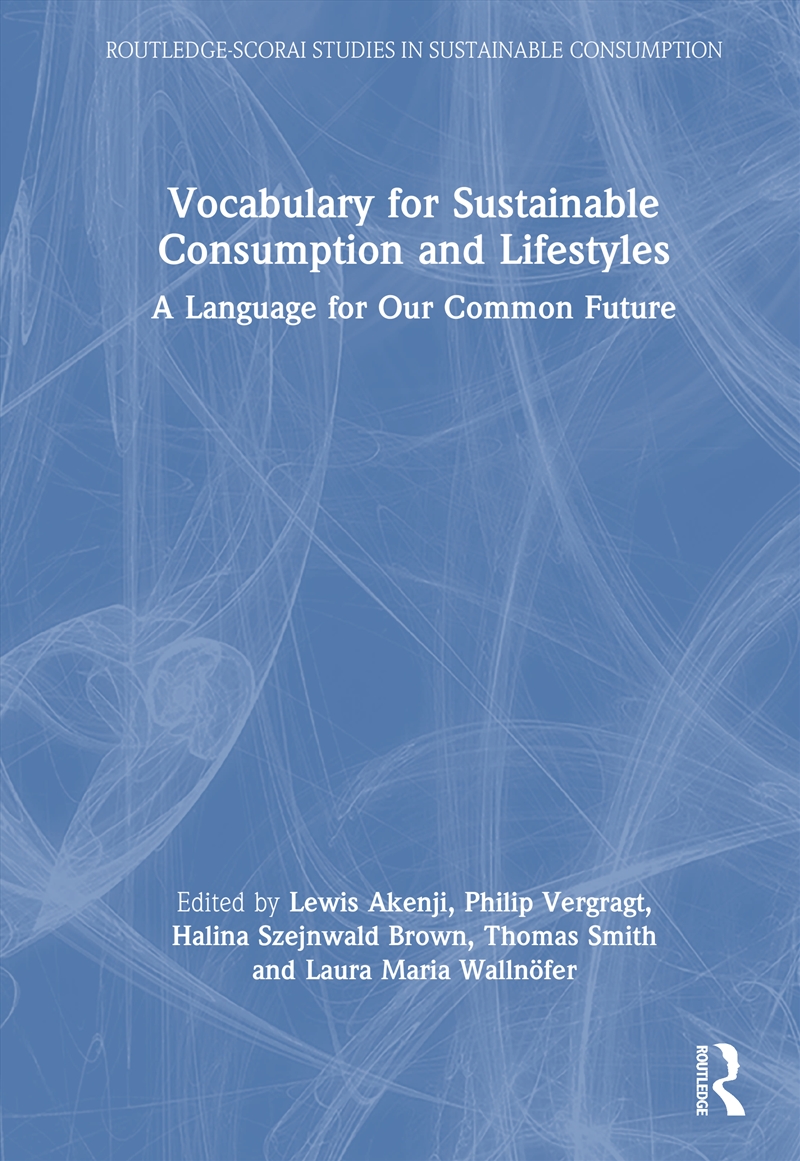 Vocabulary For Sustainable Consumption And Lifestyles A Language For Our Common Future/Product Detail/Business Leadership & Management