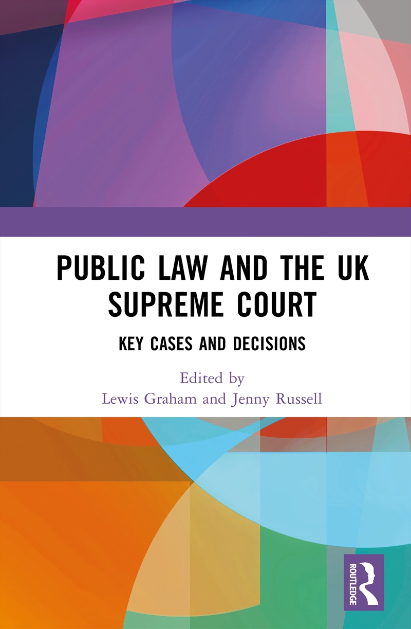 Public Law And The Uk Supreme Court Key Cases And Decisions/Product Detail/Law