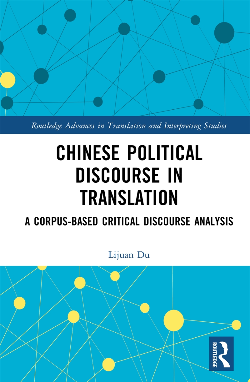 Chinese Political Discourse In Translation A Corpus-Based Critical Discourse Analysis/Product Detail/Language & Linguistics