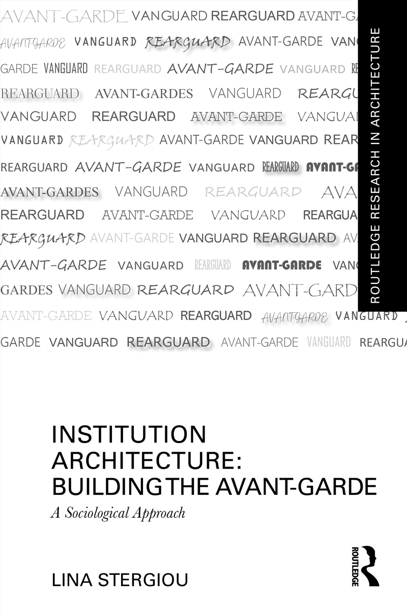 Institution Architecture: Building The Avant-Garde A Sociological Approach/Product Detail/Architecture