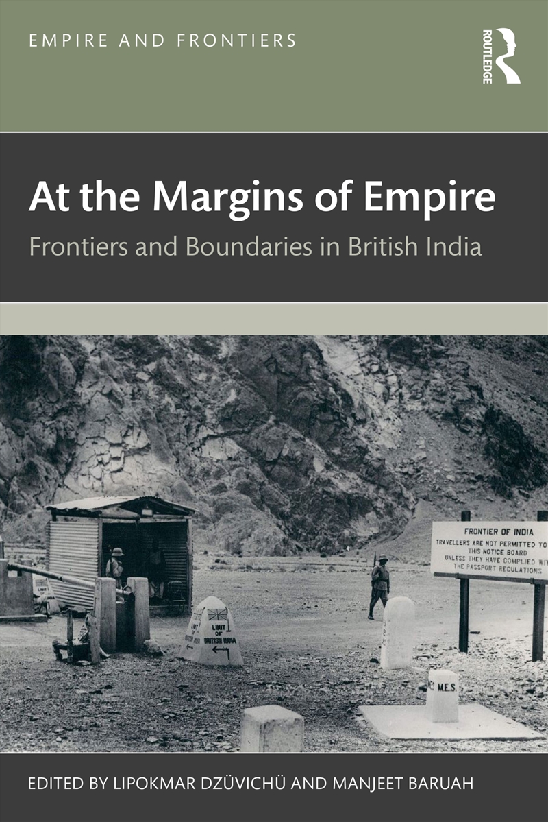 At The Margins Of Empire Frontiers And Boundaries In British India/Product Detail/History