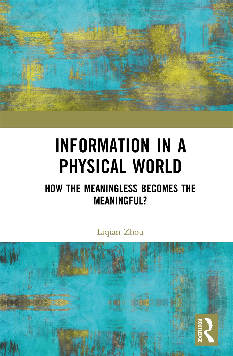 Information In A Physical World How The Meaningless Becomes The Meaningful?/Product Detail/Reading