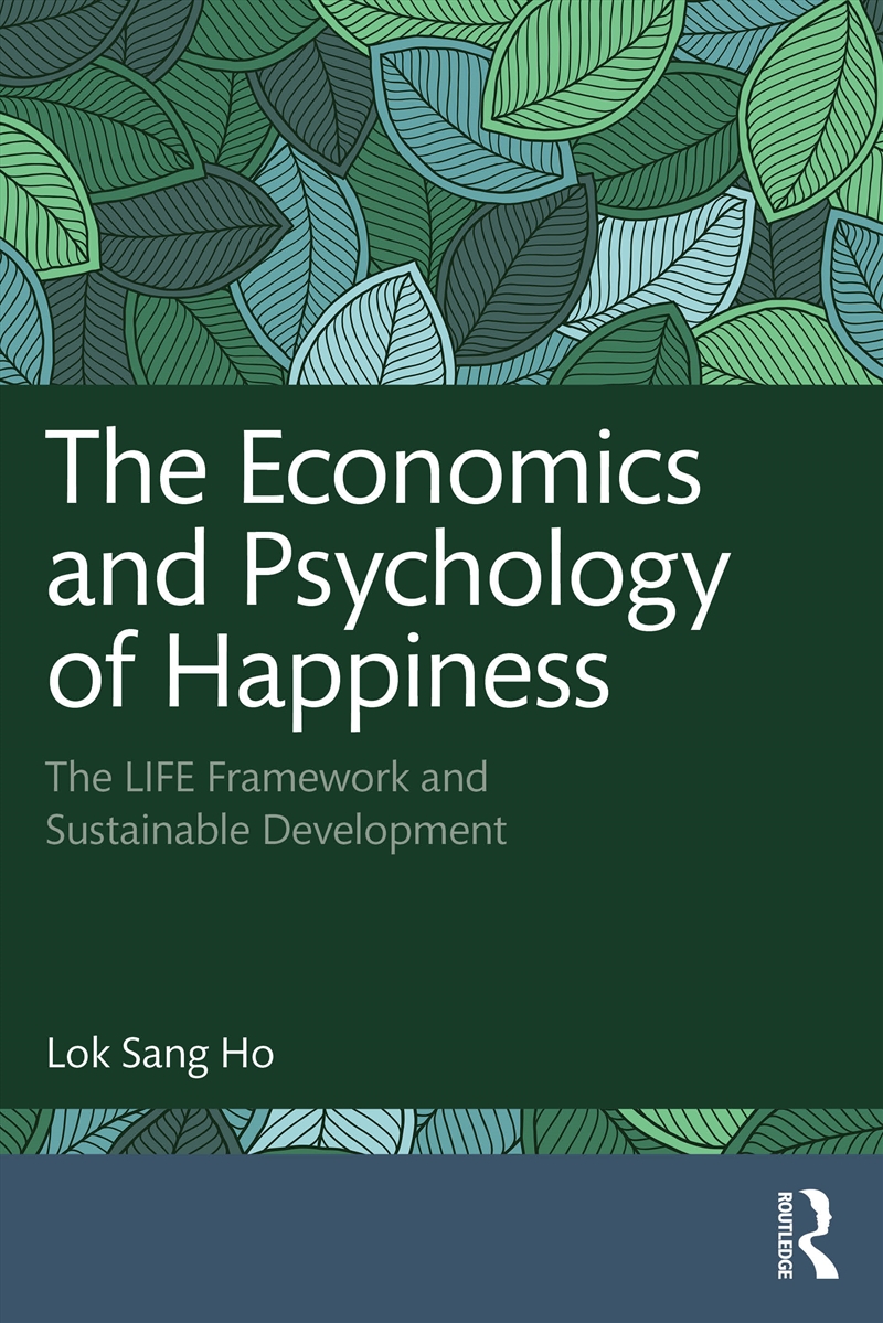 Economics And Psychology Of Happiness The Life Framework And Sustainable Development/Product Detail/Business Leadership & Management