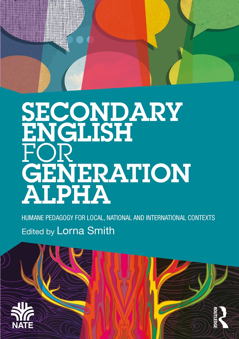 Secondary English For Generation Alpha Humane Pedagogy For Local, National And International Context/Product Detail/Language & Linguistics