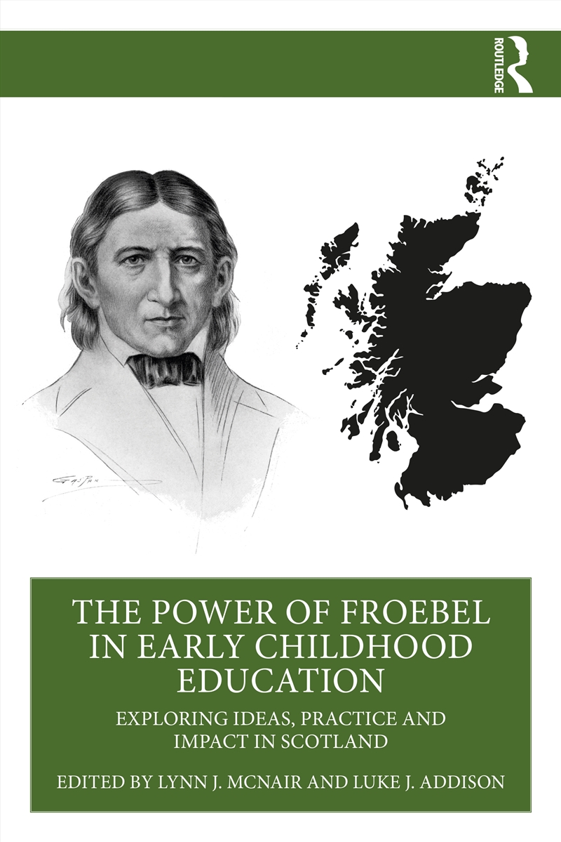Power Of Froebel In Early Childhood Education Exploring Ideas, Practice And Impact In Scotland/Product Detail/Teaching