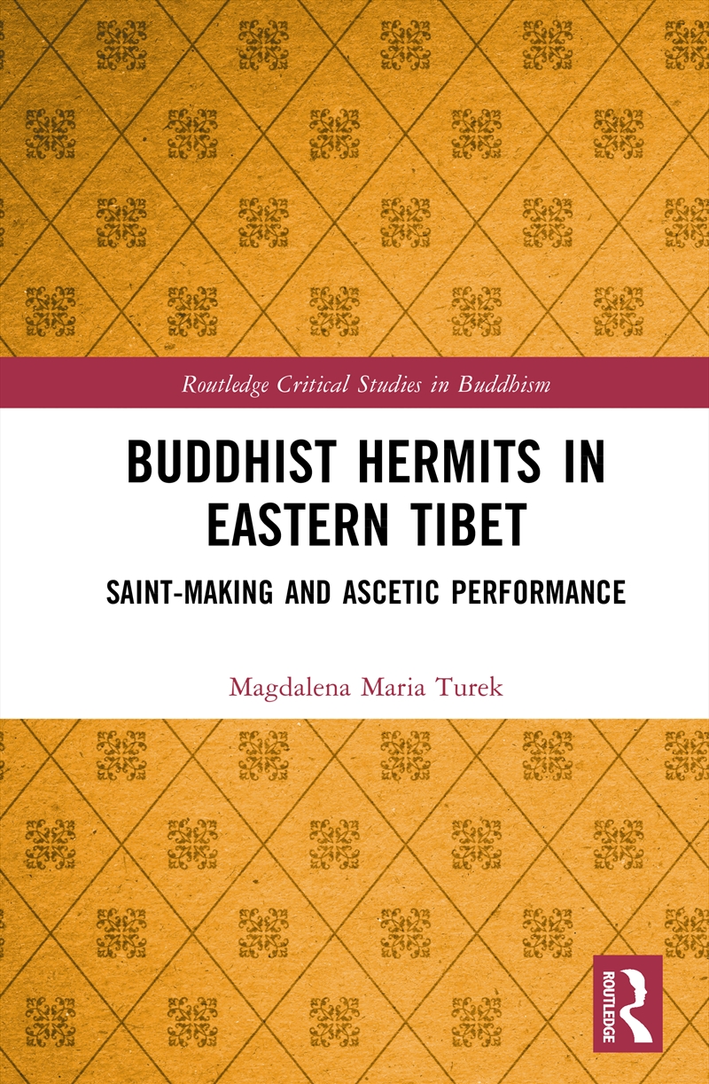 Buddhist Hermits In Eastern Tibet Saint-Making And Ascetic Performance/Product Detail/Religion & Beliefs