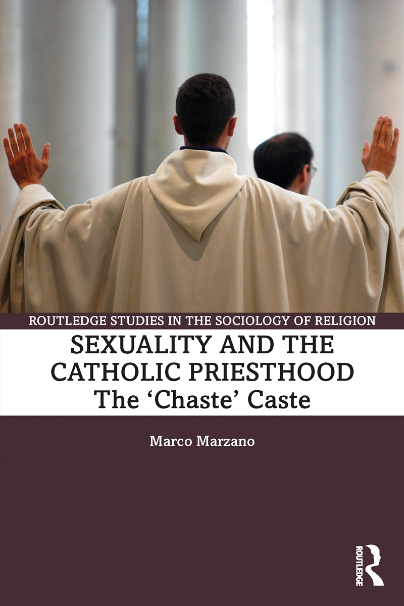 Sexuality And The Catholic Priesthood The 'Chaste' Caste/Product Detail/Politics & Government