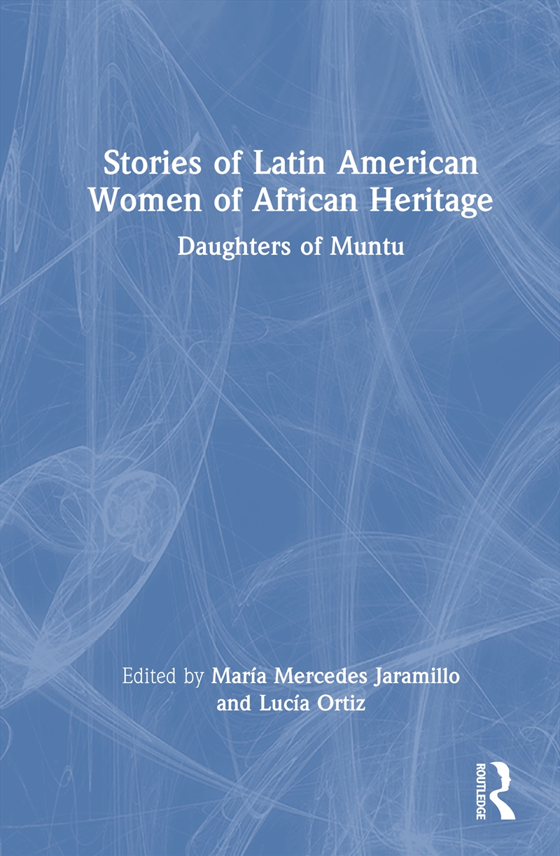 Stories Of Latin American Women Of African Heritage Daughters Of Muntu/Product Detail/Politics & Government