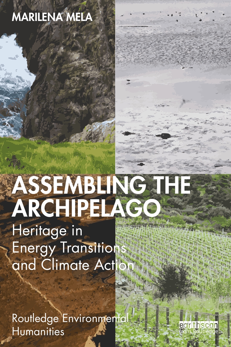 Assembling The Archipelago: Heritage In Energy Transitions And Climate Action/Product Detail/Architecture
