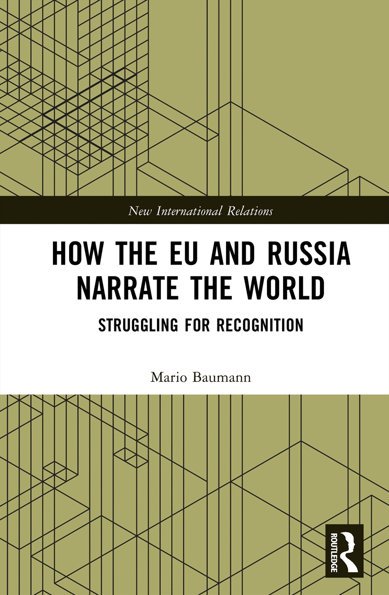How The Eu And Russia Narrate The World Struggling For Recognition/Product Detail/Politics & Government