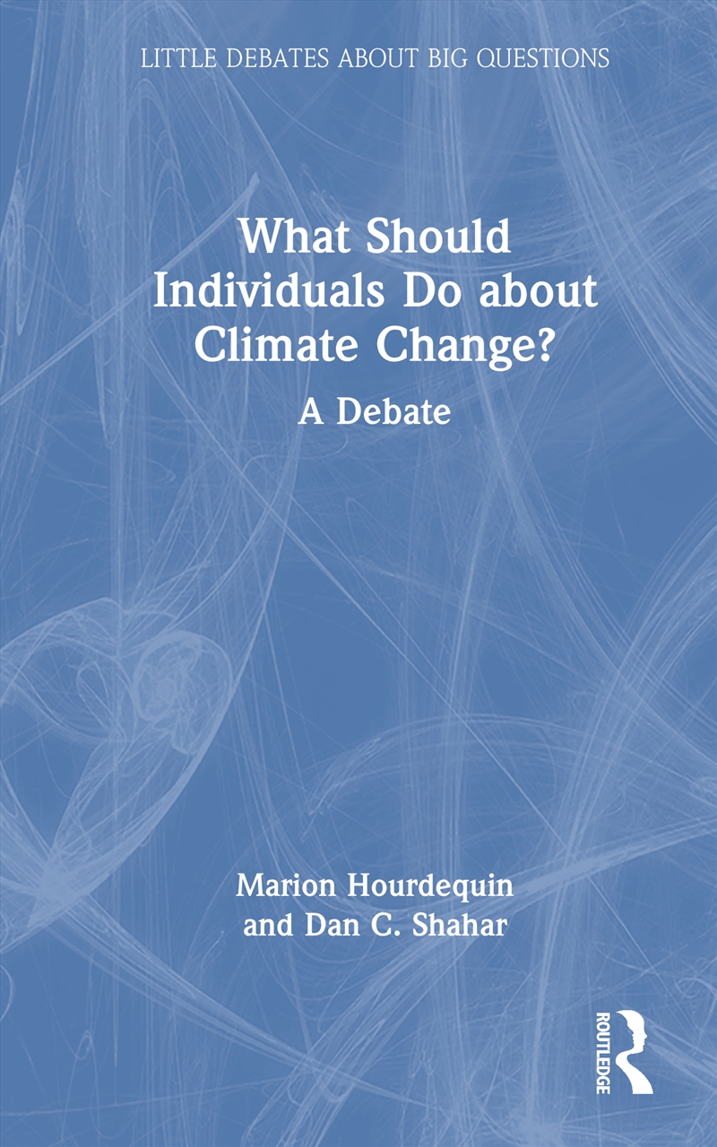 What Should Individuals Do About Climate Change? A Debate/Product Detail/Reading