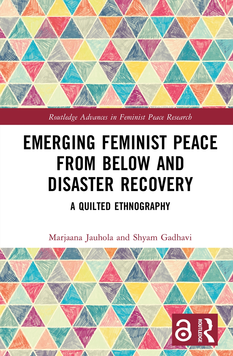 Emerging Feminist Peace From Below And Disaster Recovery A Quilted Ethnography/Product Detail/Politics & Government