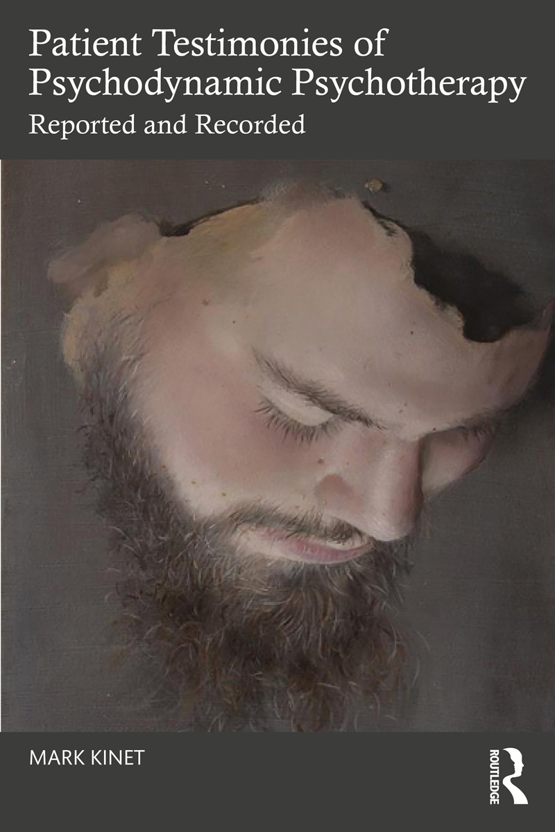 Patient Testimonies Of Psychodynamic Psychotherapy Reported And Recorded/Product Detail/Psychology