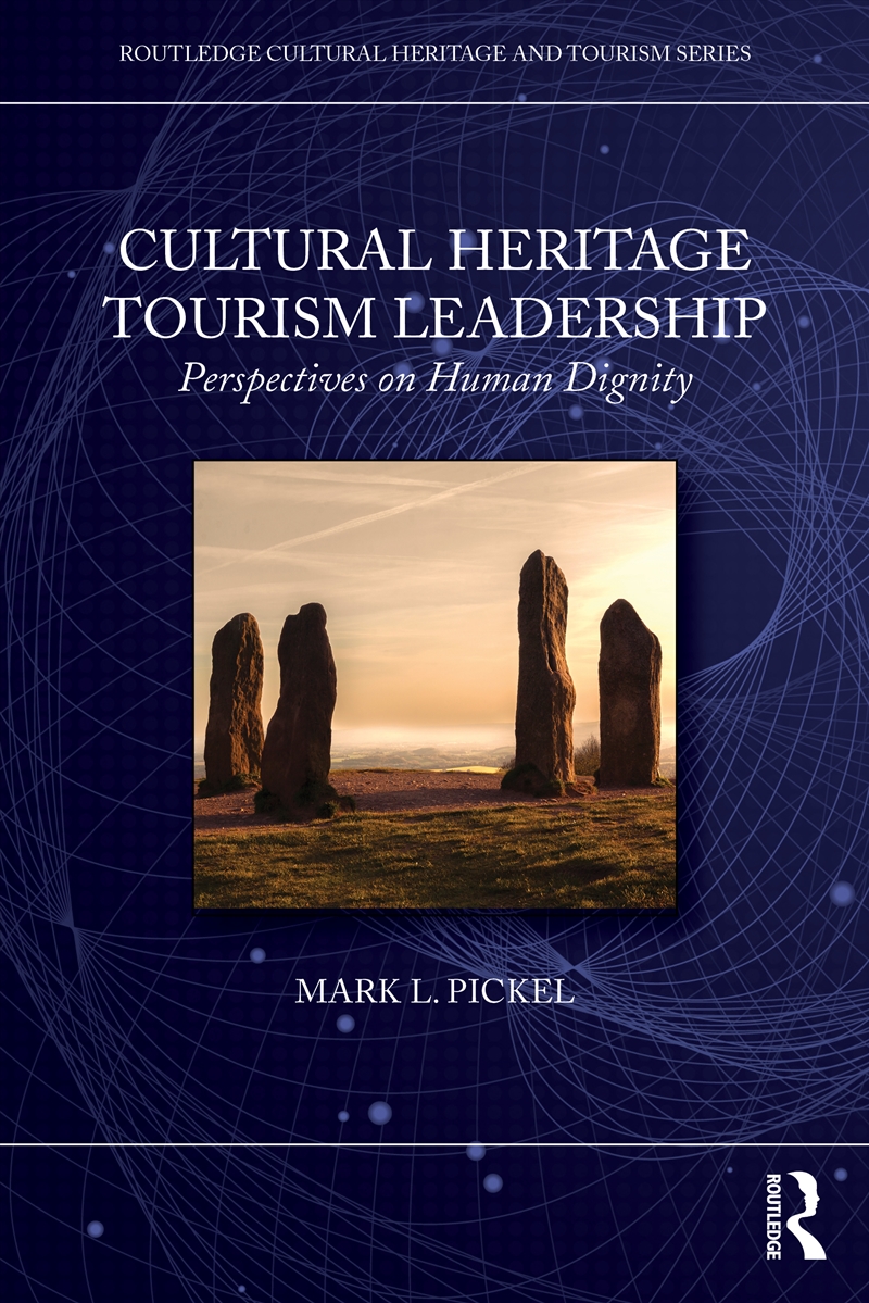 Cultural Heritage Tourism Leadership Perspectives On Human Dignity/Product Detail/Business Leadership & Management